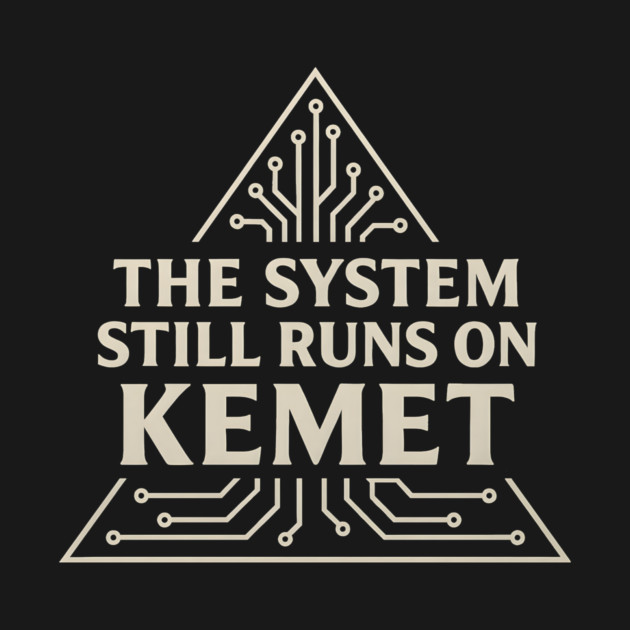 The System Still Runs On Kemet by Adwoa's Store