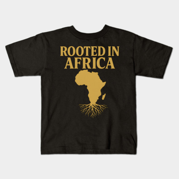 Rooted In Africa Kids T-Shirt by Adwoa's Store
