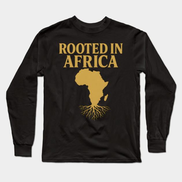 Rooted In Africa Long Sleeve T-Shirt by Adwoa's Store
