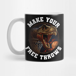 Funny Basketball Make Your Free Throws Basketball TRex Dinosaur Funny Parlay Mug