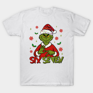 6 7 Six Seven Meme Grinch Christmas T-Shirt