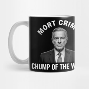 Mort Crim's Chump of The Week Mug