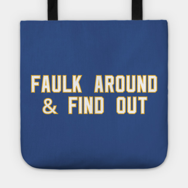 Faulk Around & Find Out Tote by Litehouse Tees