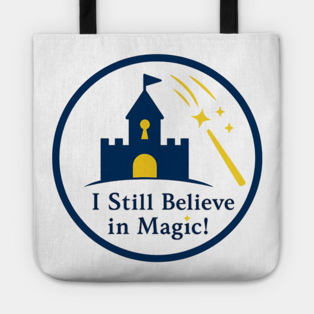 I Still Believe In Magic Tote by Disney For Seniors