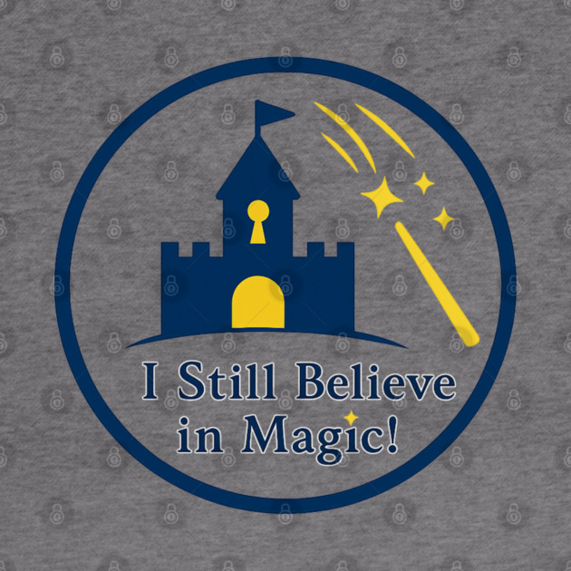 I Still Believe In Magic by Disney For Seniors