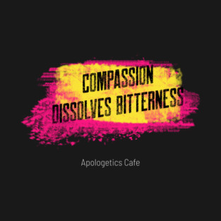 Compassion Dissolves Bitterness T-Shirt