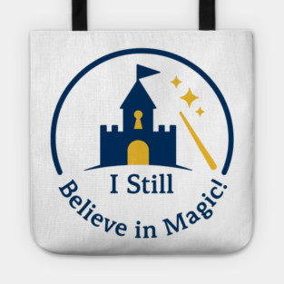 I Still Believe in Magic Tote