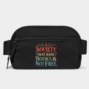 A Society That Bans Books Is Not Free Read Banned Books Bag