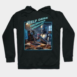 AI Help Desk Destruction Hoodie