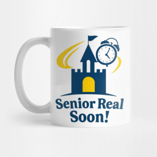 Senior Real Soon! Mug
