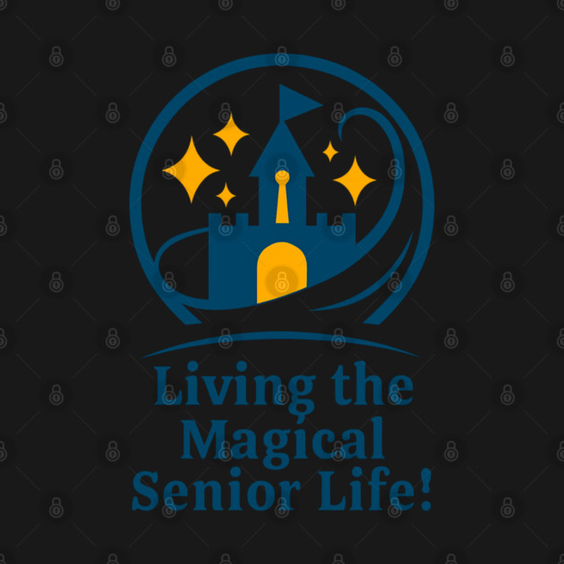 Living The Senior Magical Life by Disney For Seniors
