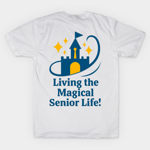 Living the Senior Magical Life! by Disney For Seniors
