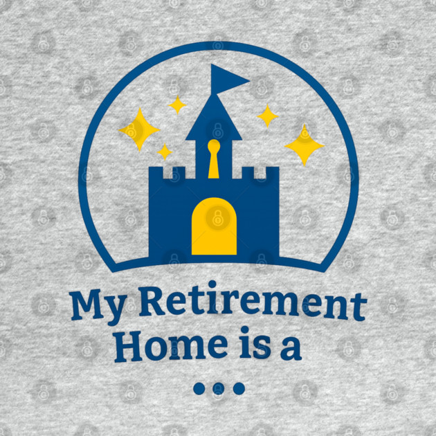 My Retirement Home Is A ... by Disney For Seniors