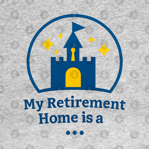 My Retirement Home Is A ... by Disney For Seniors