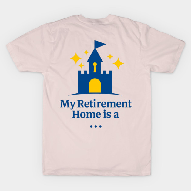 My Retirement Home Is A Castle by Disney For Seniors