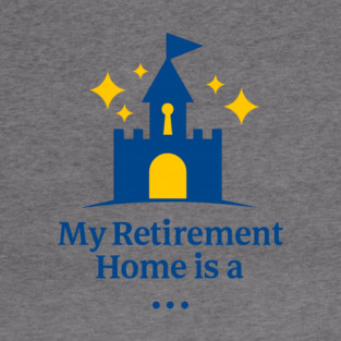 My Retirement Home Is A Castle Hoodie