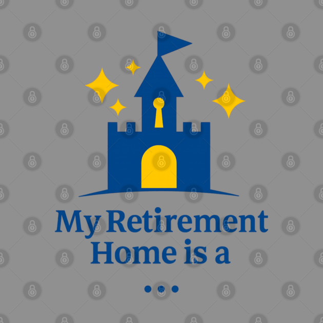 My Retirement Home Is A Castle by Disney For Seniors