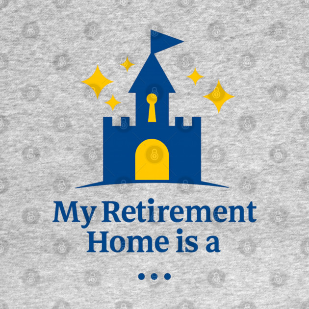 My Retirement Home Is A Castle by Disney For Seniors