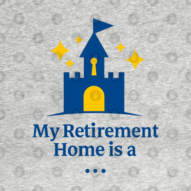 My Retirement Home Is A Castle by Disney For Seniors