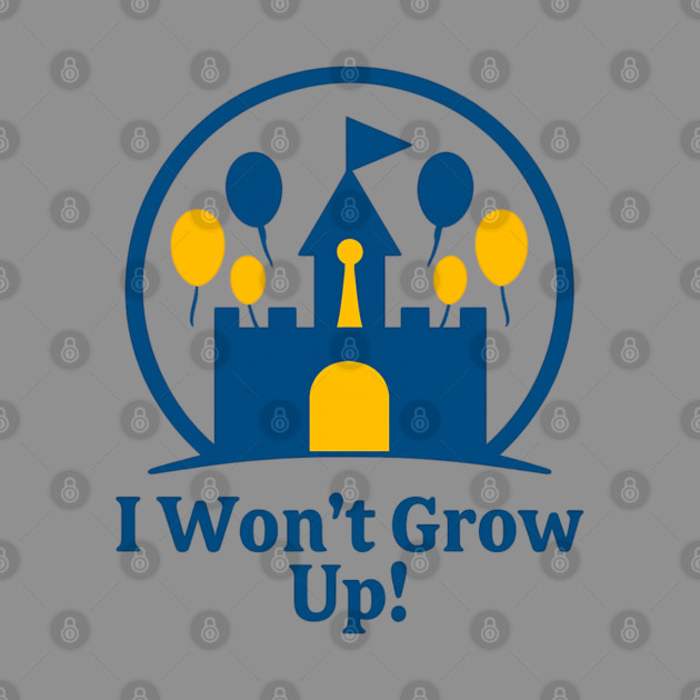 I Wont Grow Up! by Disney For Seniors