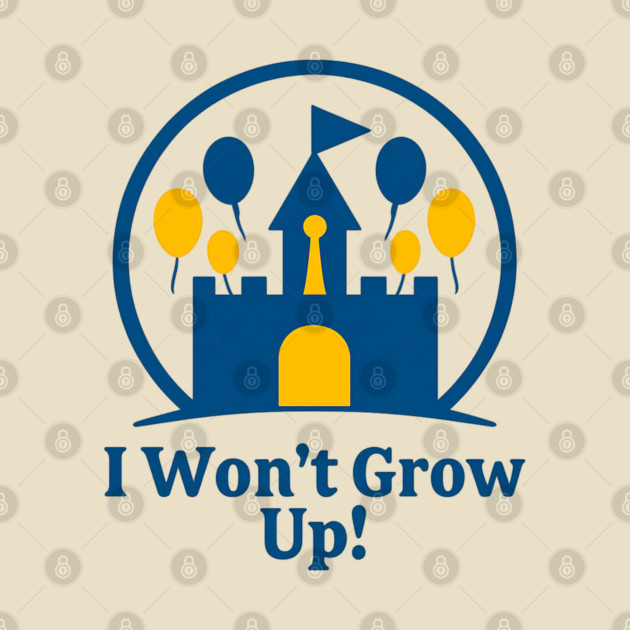 I Wont Grow Up! by Disney For Seniors
