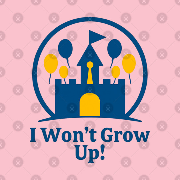I Wont Grow Up! by Disney For Seniors
