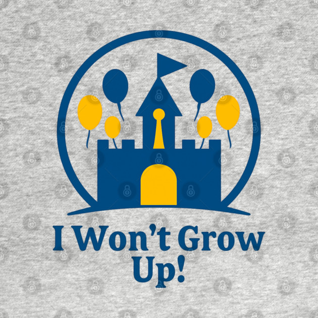 I Wont Grow Up! by Disney For Seniors