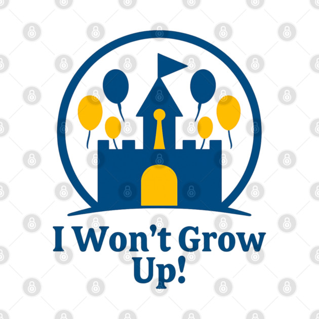 I Wont Grow Up! by Disney For Seniors