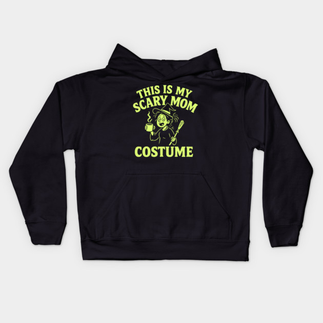 This is My Scary Mom Costume Kids Hoodie by DIGITAL MERCH CREATIONS