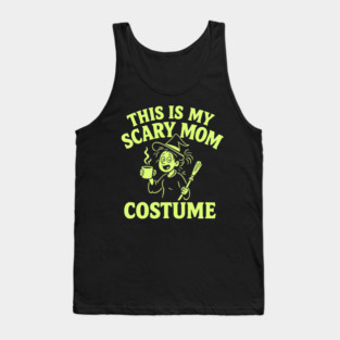 This is My Scary Mom Costume Tank Top