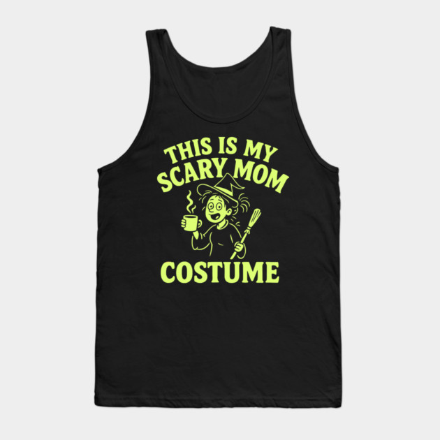 This is My Scary Mom Costume Tank Top by DIGITAL MERCH CREATIONS