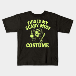 This is My Scary Mom Costume Kids T-Shirt