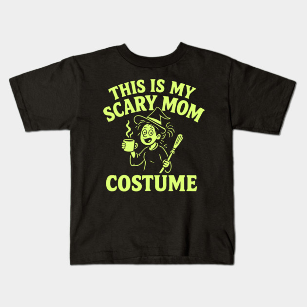 This is My Scary Mom Costume Kids T-Shirt by DIGITAL MERCH CREATIONS