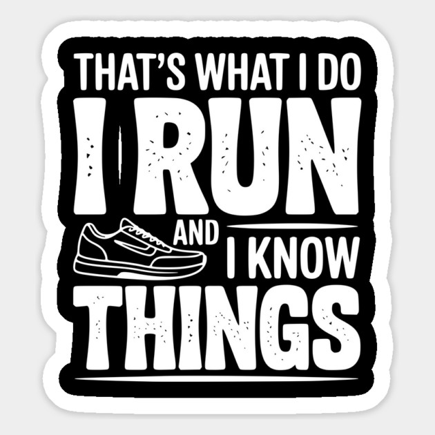 That’s What I Do I Run and I Know Things Magnet by Frank Ring