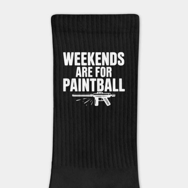 Weekends Are For Paintball by Frank Ring