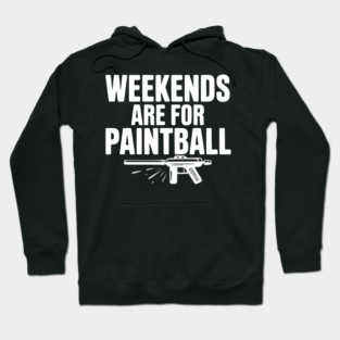 Weekends Are For Paintball Hoodie