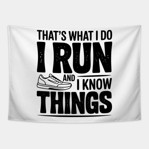 That’s What I Do I Run and I Know Things Tapestry by Frank Ring