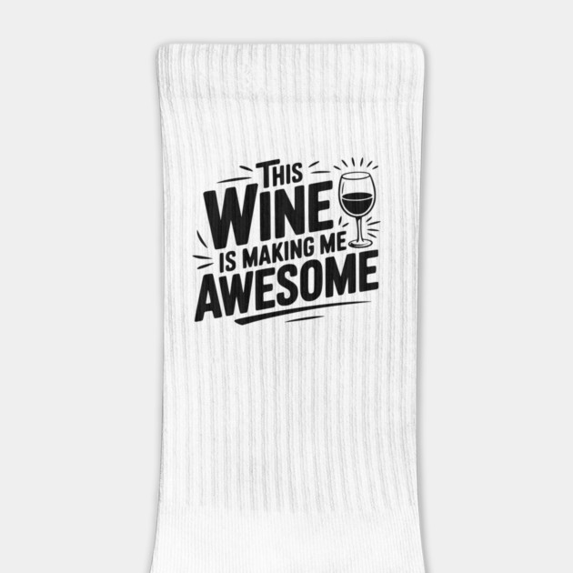 The Wine is Making Me Awesome by Frank Ring