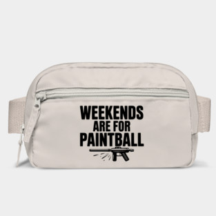 Weekends Are For Paintball Bag
