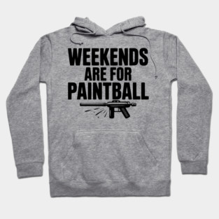 Weekends Are For Paintball Hoodie