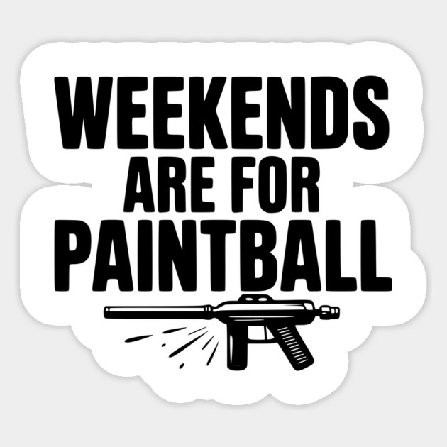 Weekends Are For Paintball Sticker by Frank Ring