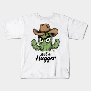 Not a Hugger Cactus T-Shirt - Funny Grumpy Introvert Tee Kids T-Shirt
