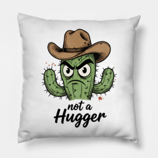 Not a Hugger Cactus T-Shirt - Funny Grumpy Introvert Tee Pillow