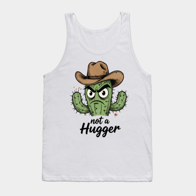 Not a Hugger Cactus T-Shirt - Funny Grumpy Introvert Tee Tank Top by TurnEffect