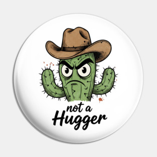 Not a Hugger Cactus T-Shirt - Funny Grumpy Introvert Tee Pin