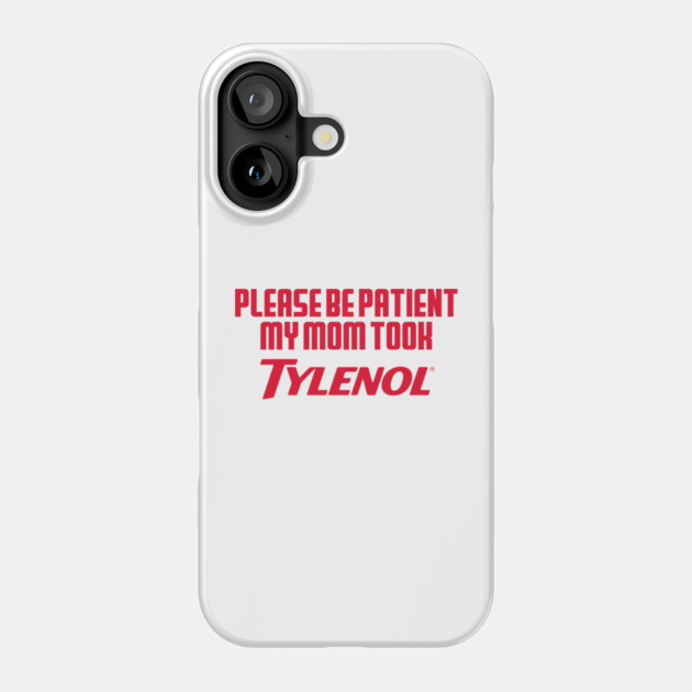 Please Be Patient Phone Case by Litehouse Tees