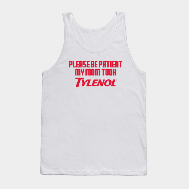 Please Be Patient Tank Top by Litehouse Tees