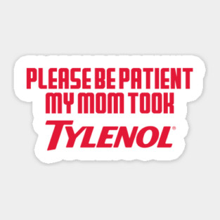 Please Be Patient Sticker