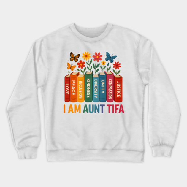 I'am - Aunt - Tifa Crewneck Sweatshirt by ArtistTee ⭐⭐⭐⭐⭐