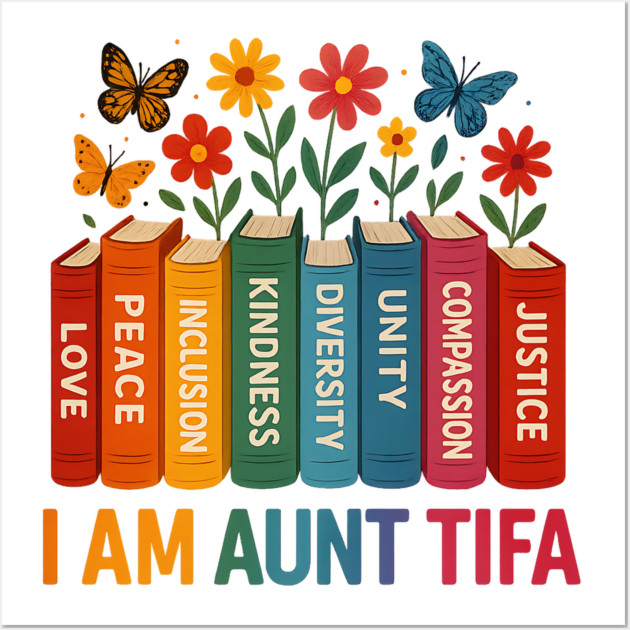 I'am - Aunt - Tifa Wall Art by ArtistTee ⭐⭐⭐⭐⭐